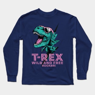 Roaring Rex: Wild and Free Adventure Long Sleeve T-Shirt